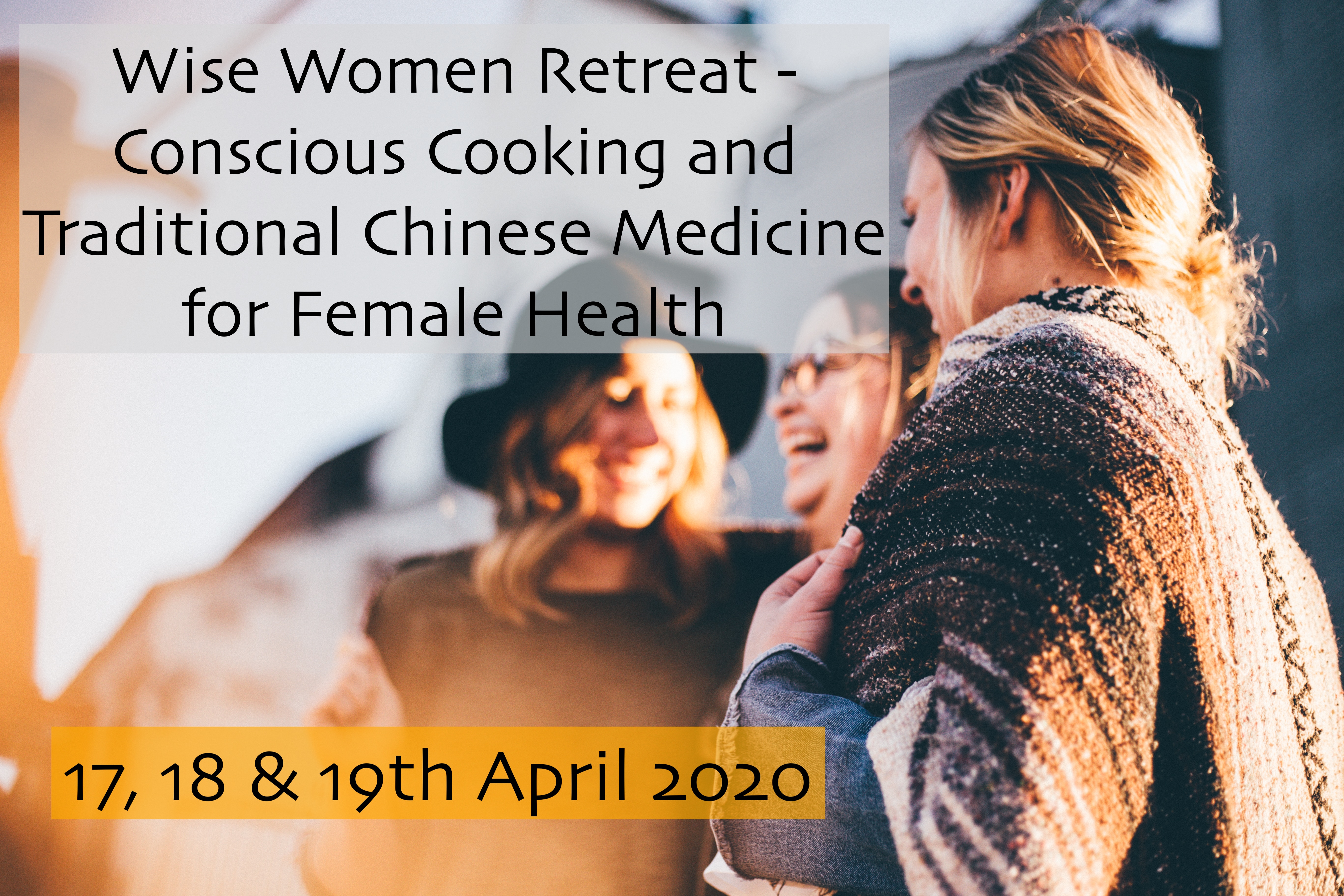 Wise Women Retreat – 17, 18, 19th April 2020